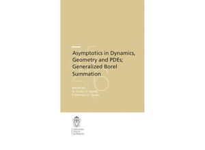 9788876423741 - Publications of the Scuola Normale Superiore   121   Asymptotics in Dynamics Geometry and PDEs  Generalized Borel Summation Kartoniert (TB)