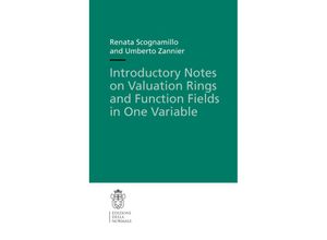 9788876425004 - Introductory Notes on Valuation Rings and Function Fields in One Variable - Renata Scognamillo Umberto Zannier Kartoniert (TB)