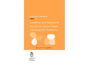 9788876425264 - Existence and Regularity Results for Some Shape Optimization Problems - Bozhidar Velichkov Kartoniert (TB)