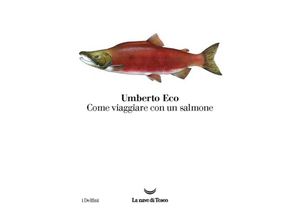 9788893440165 - Come viaggiare con un salmone - Umberto Eco Taschenbuch