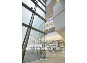 9788894801200 - Denkräume - Räume zum Denken und Experimentieren - Maria Teresa Costa Taschenbuch