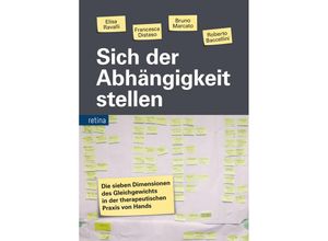 9788899834289 - Sich der Abhängigkeit stellen - Elisa Ravalli Francesca Distaso Bruno Marcato Roberto Baccellini Kartoniert (TB)