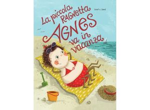 9788899944056 - La piccola ragnetta Agnes va in vacanza - Josef v Sand Gebunden