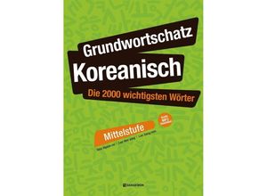 9788927732693 - Grundwortschatz Koreanisch Die 2000 wichtigsten Wörter - Mittelstufe m 1 Audio - Hyeon Mi Shin Kartoniert (TB)