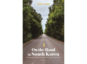 9788970940717 - On the Road in South Korea - Mark A Dake Kartoniert (TB)