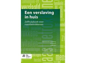 9789031398102 - Een verslaving in huis - Robert J Meyers Brenda L Wolfe Kartoniert (TB)