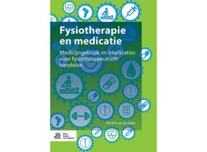 9789036804707 - Fysiotherapie en medicatie - Hendrick van der Velde Kartoniert (TB)