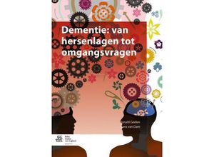 9789036810227 - Dementie van hersenlagen tot omgangsvragen - Ronald Geelen Hans van Dam Kartoniert (TB)