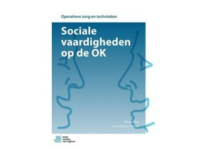 9789036818032 - Operatieve zorg en technieken   Sociale vaardigheden op de OK - Marga Hop Irene Muller-Schoof Kartoniert (TB)