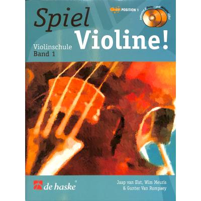9789043124034 - Spiel Violine! m 2 Audio-CDsBd1 - Jaap van Elst Wim Meuris Gunter van Rompaey Geheftet