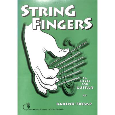 9789043143981 - String fingers - 26 pieces for guitar 9789043143981 - String fingers - 26 pieces for guitar