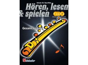 9789043162746 - Hören lesen & spielen Schule für Flöte Gesamtausgabe m Audio-Tracks Online - Gerdien Wichers Jaap Kastelein Kartoniert (TB)