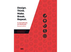 9789063695859 - Design Think Make Break Repeat - Martin Tomisch Madeleine Borthwick Kartoniert (TB)