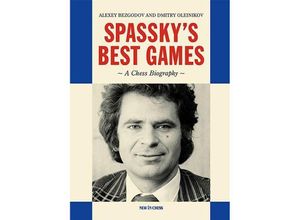 9789083328430 - Spasskys Best Games - Alexey Bezgodov Dmitry Oleynikov Kartoniert (TB)