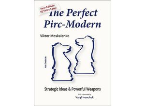 9789083336664 - The Perfect Pirc-Modern - New Edition 10 Years Later - Viktor Moskalenko Kartoniert (TB)