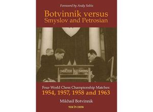 9789083347950 - Botvinnik versus Smyslov and Petrosian - Mikhail Botvinnik Gebunden