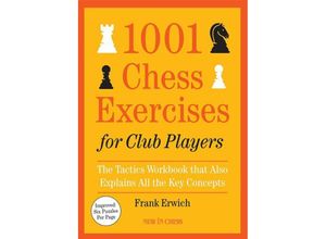 9789083406404 - 1001 Chess Exercises for Club Players - Frank Erwich Kartoniert (TB)