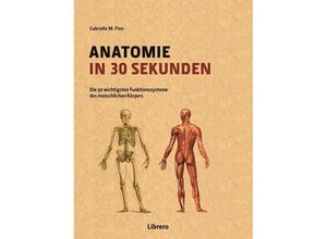 9789089988218 - In 30 Sekunden   Anatomie in 30 Sekunden - Gabrielle M Finn Gebunden