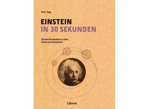 9789089988799 - Einstein in 30 Sekunden - Brian Clegg Gebunden