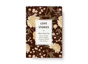 9789175895130 - Love Stories - Oscar Wilde Mary Shelley Leo Tolstoy Virginia Woolf Kartoniert (TB)