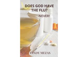 9789403620091 - Does God have the flu? - Cindy Mezas Kartoniert (TB)