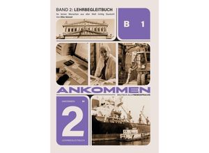 9789403630632 - Ankommen! Lehrbegleitbuch Band 2 (B1) - Elke Günzel Kartoniert (TB)