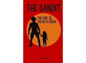 9789403633435 - The Bandit The Girl & The Witch Queen - CC BRASS Kartoniert (TB)