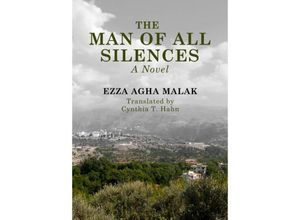 9789403638331 - The Man of All Silences - Ezza Agha Malak Kartoniert (TB)