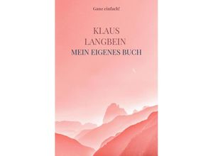 9789403640204 - Mein eigenes Buch - Klaus Langbein Kartoniert (TB)