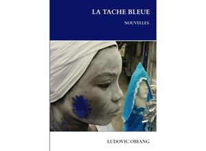 9789403645698 - La tache bleue - Ludovic Obiang Kartoniert (TB)