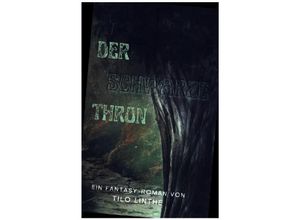 9789403649344 - Der Schwarze Thron - Tilo Linthe Kartoniert (TB)