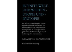 9789403659626 - Infinite Welt - und Welten - Utopie und - Dystopie - Subhash James Balasundaram Kartoniert (TB)