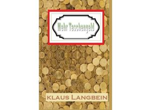 9789403659879 - Mehr Taschengeld - Klaus Langbein Kartoniert (TB)