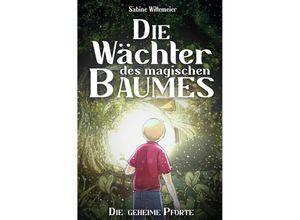 9789403666587 - Die Wächter des magischen Baumes - Sabine Wittemeier Kartoniert (TB)