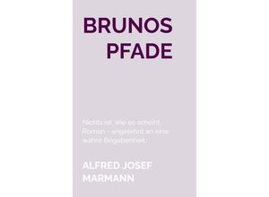 9789403672984 - Brunos Pfade - Alfred Josef Marmann Kartoniert (TB)