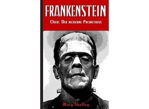 9789403675336 - Frankenstein (oder Der moderne Prometheus) - Mary Wollstonecraft Shelley Kartoniert (TB)