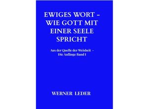 9789403684062 - Ewiges Wort - Wie Gott mit einer Seele spricht - Werner Leder Kartoniert (TB)