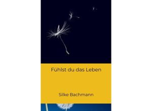 9789403685533 - Fühlst du das Leben - Aderyn Bachmann Kartoniert (TB)