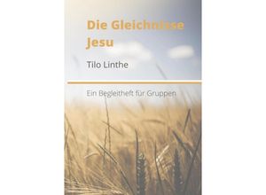 9789403698670 - Die Gleichnisse Jesu - Tilo Linthe Kartoniert (TB)