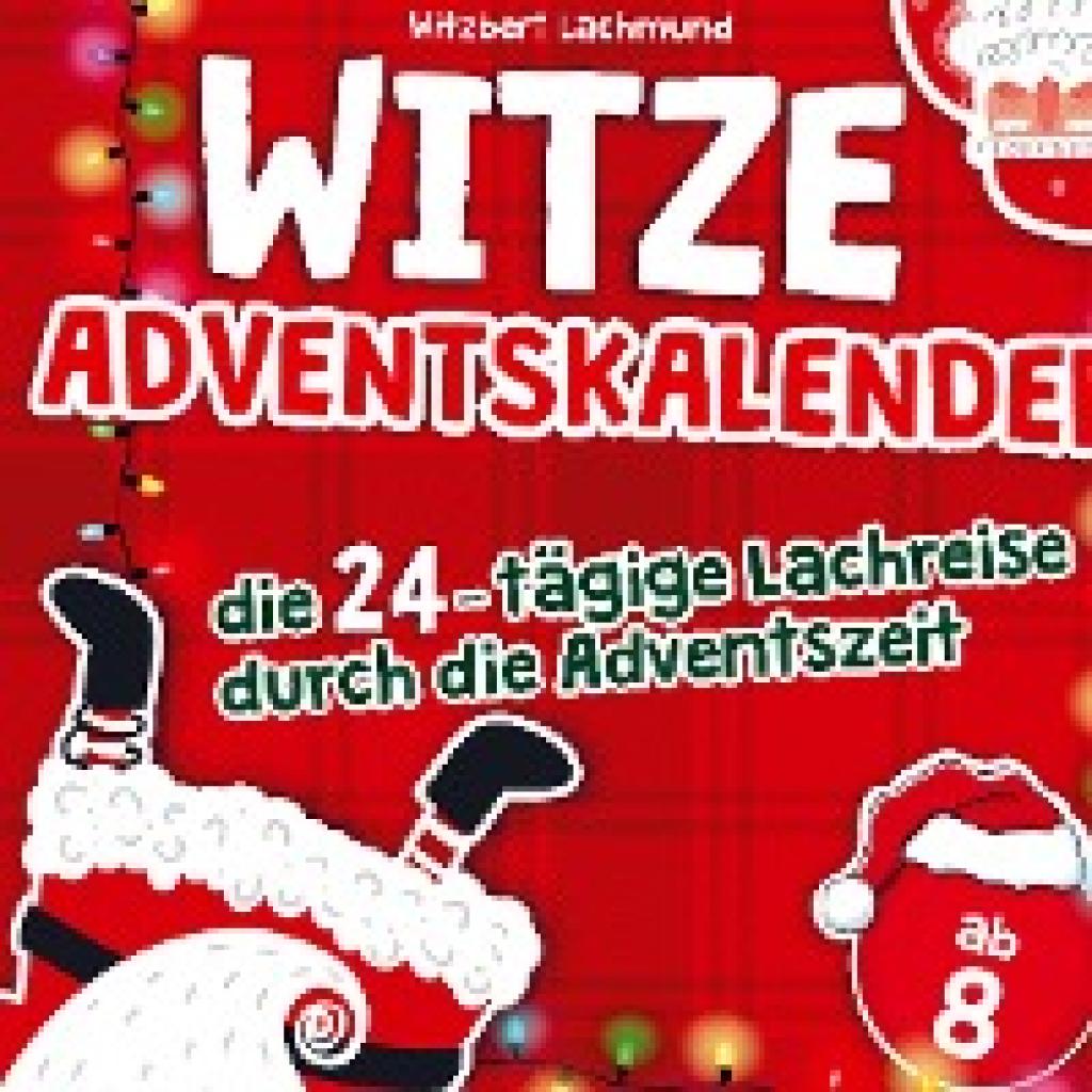 9789403717814 - Witzbert Lachmund Der Witze Adventskalender ¿ die 24-tägige Lachreise durch die Adventszeit ¿ das Adventskalender Buch für Kinder