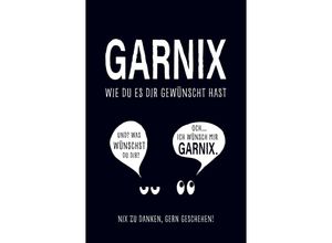 9789403728049 - Garnix wie du es dir gewünscht hast - Sebastian Geisner Kartoniert (TB)