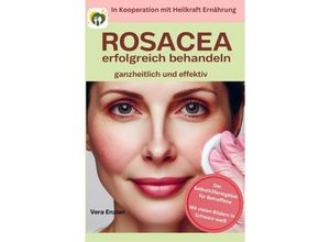 9789403741017 - Rosacea erfolgreich behandeln - ganzheitlich und effektiv Der Selbsthilferatgeber für Betroffene mit Tipps die wirklich funktionieren - Vera Enzian Kartoniert (TB)