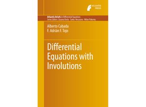 9789462391208 - Differential Equations with Involutions - F Adrián F Tojo Alberto Cabada Kartoniert (TB)