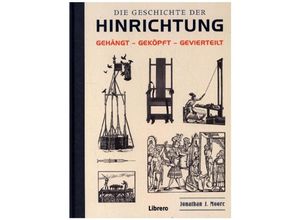 9789463596237 - Die Geschichte der Hinrichtung - Jonathan J Moore Gebunden