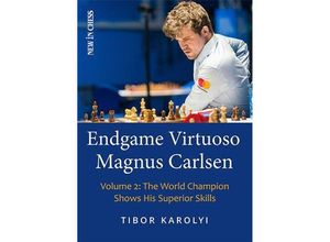 9789493257702 - Endgame Virtuoso Magnus Carlsen Volume 2 - Tibor Karolyi Kartoniert (TB)