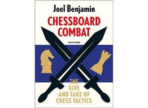 9789493257832 - Chessboard Combat - Joel Benjamin Kartoniert (TB)