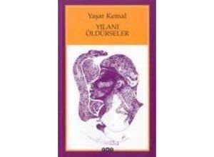 9789750807046 - Yilani Öldürseler - Yasar Kemal Kartoniert (TB)