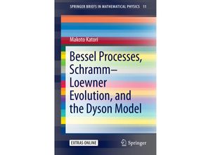 9789811002748 - Bessel Process Schramm-Loewner Evolution and the Dyson Model - Makoto Katori Kartoniert (TB)