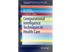 9789811003073 - SpringerBriefs in Applied Sciences and Technology   Computational Intelligence Techniques in Health Care Kartoniert (TB)