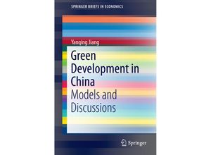 9789811006920 - SpringerBriefs in Economics   Green Development in China - Yanqing Jiang Kartoniert (TB)